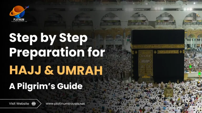 Step by Step Guide for Hajj & Umrah Preparation
