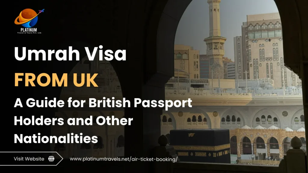 Umrah Visa Guide from UK for British and Other Passport Holder
